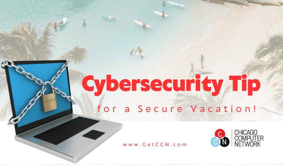 Travel Wisely: Key Cybersecurity Tips for a Secure Vacation