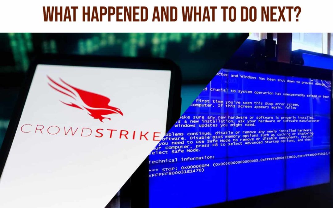 CrowdStrike Faces Global Outage, What Happened And What To Do Next